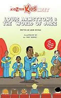 E-Book (epub) The Kidzter Kids Meet Louis Armstrong & The World Of Jazz (Kidzter Kids Musical Time Travel, #4) von Bob Heyman
