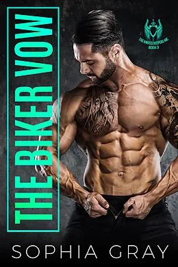 E-Book (epub) The Biker Vow (Angel's Keepers MC, #3) von Sophia Gray