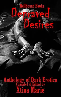 E-Book (epub) Depraved Desires von Xtina Marie