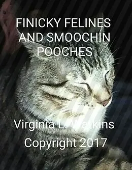 E-Book (epub) Finicky Felines An Smoochin Pooches von Virginia Watkins