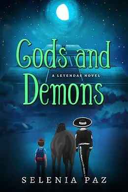 E-Book (epub) Gods and Demons (Leyendas, #2) von Selenia Paz