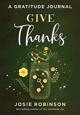 E-Book (epub) Give Thanks: A Gratitude Journal von Josie Robinson
