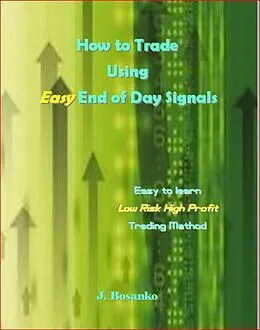 E-Book (epub) How to Trade Using Easy End of Day Signals von J. Bosanko