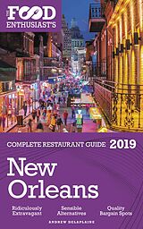 eBook (epub) New Orleans - 2019 - The Food Enthusiast's Complete Restaurant Guide de Andrew Delaplaine