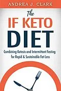 E-Book (epub) The IF Keto Diet von Andrea J. Clark