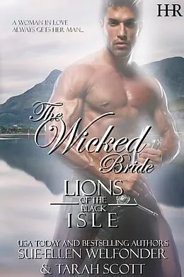 E-Book (epub) The Wicked Bride (Lions of the Black Isle, #4) von Tarah Scott, Sue-Ellen Welfonder