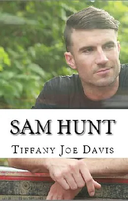 E-Book (epub) Sam Hunt von Tiffany Joe Davis