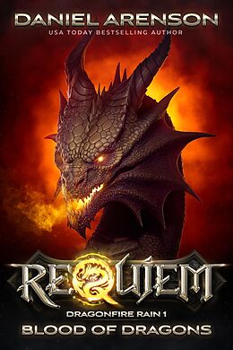E-Book (epub) Blood of Dragons (Requiem: Dragonfire Rain, #1) von Daniel Arenson
