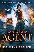 E-Book (epub) Empowered: Agent (The Empowered, #1) von Dale Ivan Smith