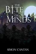 E-Book (epub) The Bite of Minds (Bytarend, #2) von Simon Cantan