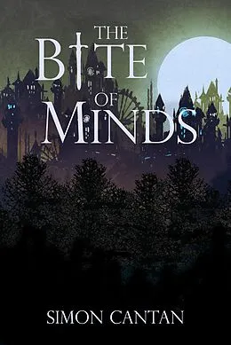E-Book (epub) The Bite of Minds (Bytarend, #2) von Simon Cantan