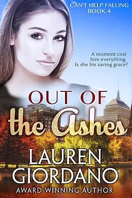 E-Book (epub) Out of the Ashes (Can't Help Falling, #4) von Lauren Giordano
