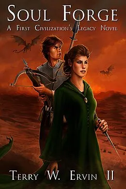 E-Book (epub) Soul Forge (First Civilization's Legacy) von Terry W. Ervin