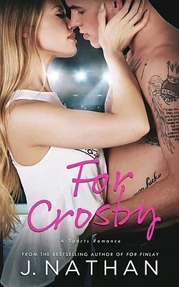 E-Book (epub) For Crosby (For You, #3) von J. Nathan