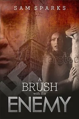 E-Book (epub) A Brush with the Enemy von Sam Sparks