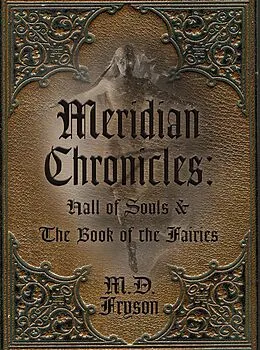 E-Book (epub) Meridian Chronicles : Hall of Souls & The Book of the Fairies von Md Fryson