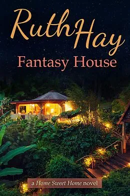 E-Book (epub) Fantasy House (Home Sweet Home, #2) von Ruth Hay