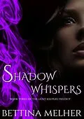 E-Book (epub) Shadow Whispers (The Light Keepers Trilogy, #3) von Bettina Melher
