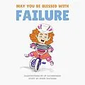 E-Book (epub) May You Be Blessed with Failure von Mark Restaino