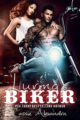 E-Book (epub) Luring the Biker (St. Paul Chapter) von Cassie Alexandra