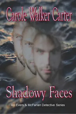 E-Book (epub) Shadowy Faces (Evers & McFarlan Detective Series, #2) von Carole Walker Carter