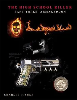 E-Book (epub) The High School Killer Part 3 (Carole Larsen Mysteries, #3) von Charles Fisher