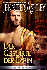 E-Book (epub) Der Gefährte der Bärin (Shifters Unbound) von Jennifer Ashley