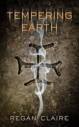 E-Book (epub) Tempering Earth (Gathering Water Trilogy, #2) von Regan Claire
