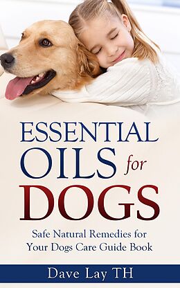 E-Book (epub) Essential Oils for Dogs von Dave Lay Th