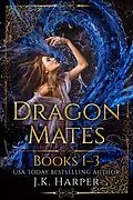 E-Book (epub) Dragon Mates Books 1-3 von J. K. Harper