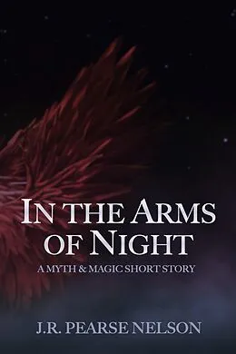 E-Book (epub) In the Arms of Night von J. R. Pearse Nelson