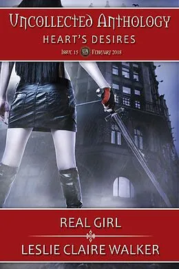 E-Book (epub) Real Girl (The Uncollected Anthology, #15) von Leslie Claire Walker