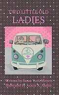 E-Book (epub) Two Little Old Ladies von Susan York Meyers