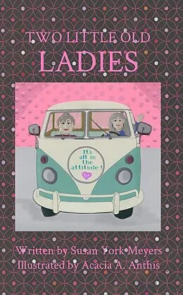 E-Book (epub) Two Little Old Ladies von Susan York Meyers