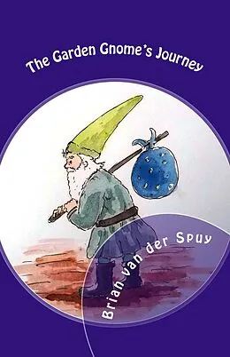 E-Book (epub) The Garden Gnome's Journey von Brian van der Spuy