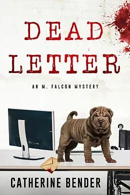 E-Book (epub) Dead Letter (M Falcon Mystery, #1) von Catherine Bender
