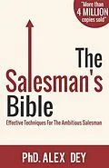 E-Book (epub) The Salesman's Bible: Effective Techniques for the Ambitious Salesman von Alex Dey
