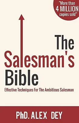 E-Book (epub) The Salesman's Bible: Effective Techniques for the Ambitious Salesman von Alex Dey