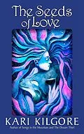 E-Book (epub) The Seeds of Love von Kari Kilgore