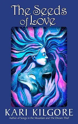 E-Book (epub) The Seeds of Love von Kari Kilgore