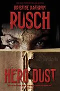 E-Book (epub) Hero Dust von Kristine Kathryn Rusch