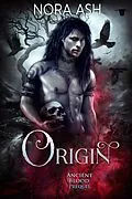 E-Book (epub) Origin: An Ancient Blood Prequel von Nora Ash