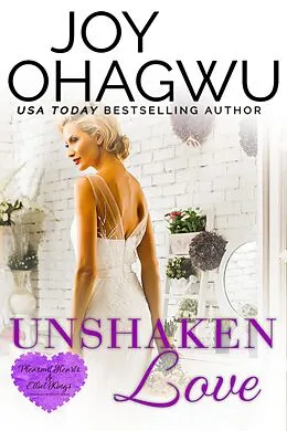 E-Book (epub) Unshaken Love (Pleasant Hearts & Elliot-Kings Christian Suspense, #4) von Joy Ohagwu