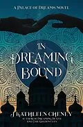 E-Book (epub) In Dreaming Bound (Palace of Dreams, #2) von J. Kathleen Cheney