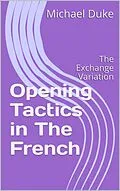 E-Book (epub) Opening Tactics in The French: The Exchange Variation von Michael Duke
