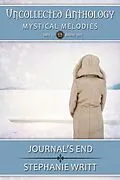 E-Book (epub) Journal's End (Uncollected Anthology: Mystical Melodies, #13) von Stephanie Writt
