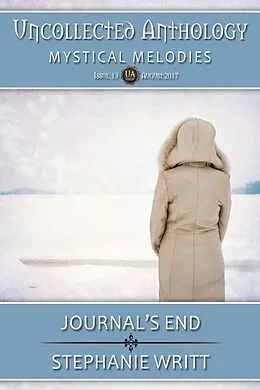 E-Book (epub) Journal's End (Uncollected Anthology: Mystical Melodies, #13) von Stephanie Writt