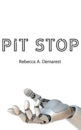 E-Book (epub) Pit Stop von Rebecca A. Demarest