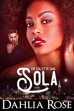 E-Book (epub) The Collette's: Sola (The Collettes Saga) von Dahlia Rose