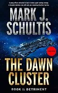 E-Book (epub) The Dawn Cluster I: Detriment von Mark J. Schultis